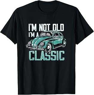 Vintage Car Fan I'm Not Old I'm a Classic T-Shirt